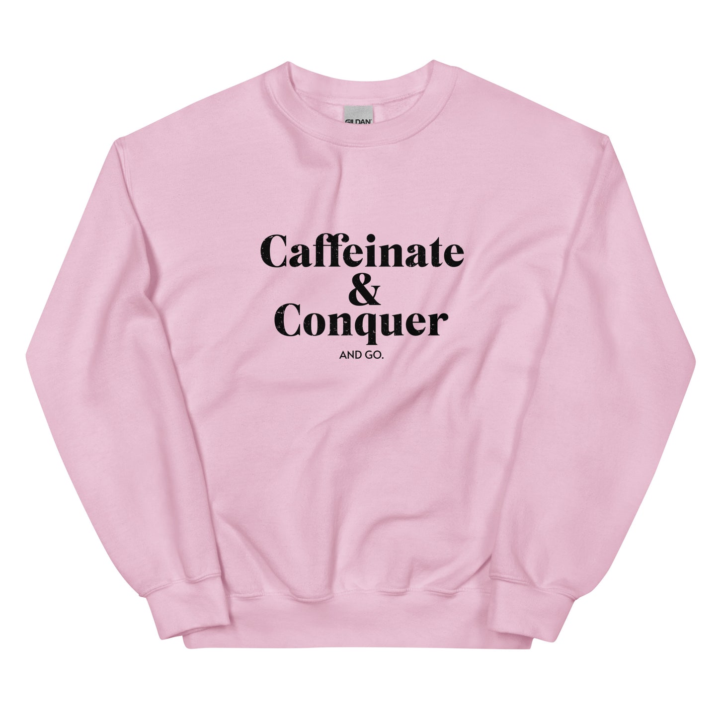 "Caffeinate & Conquer" Sweatshirt