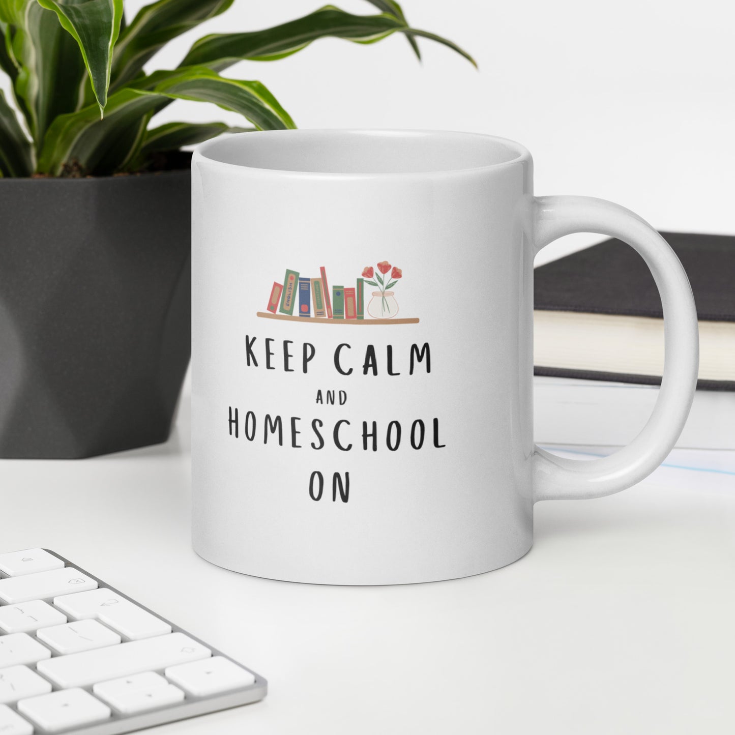 "Keep Calm and Homeschool On" Mug