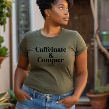 "Caffeinate & Conquer" T-Shirt