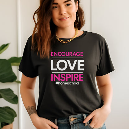 "Encourage & Love" Homeschool - T-shirt