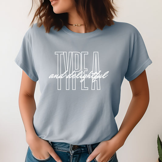 "Type A & Delightful" T-shirt