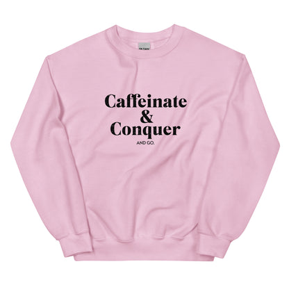 "Caffeinate & Conquer" Sweatshirt