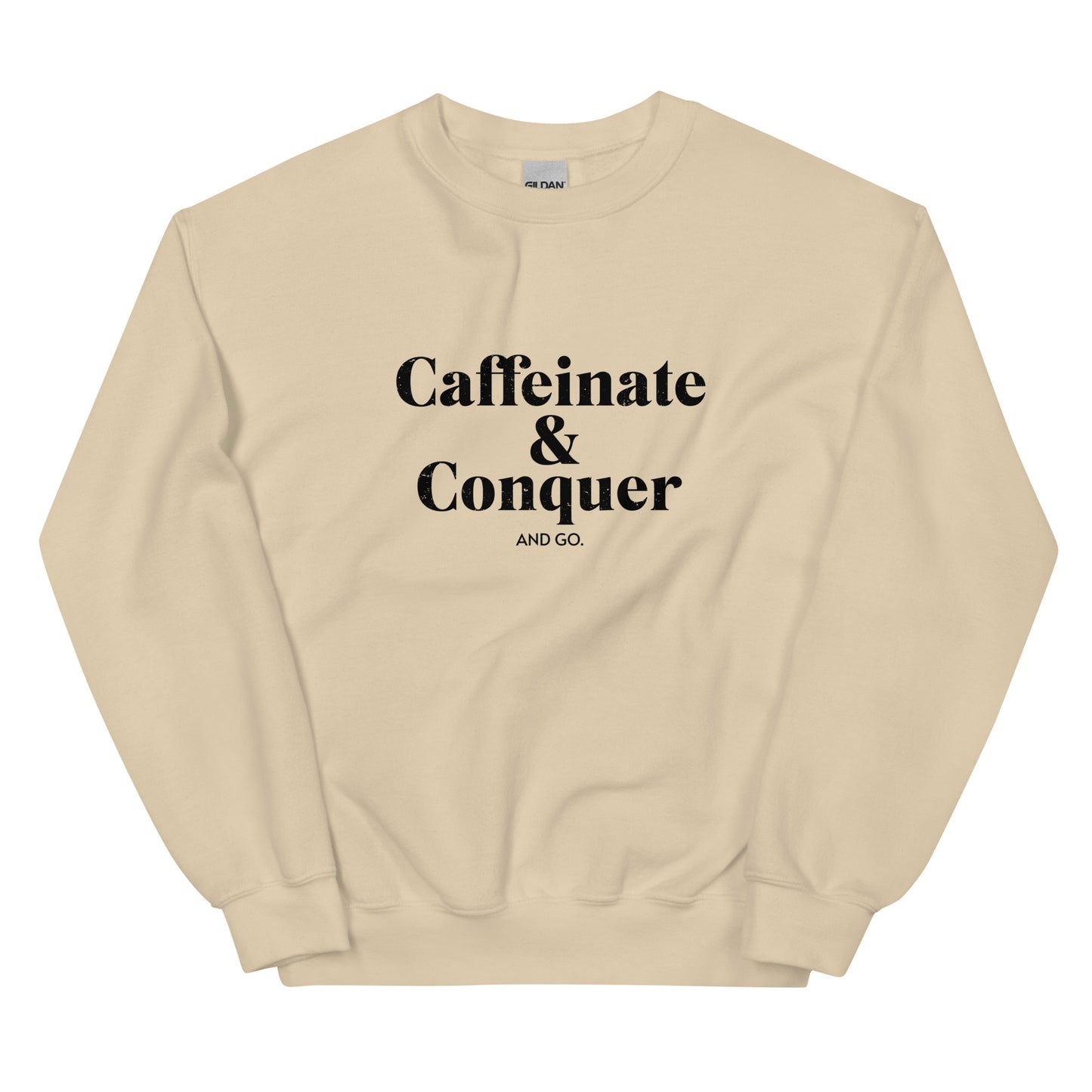 "Caffeinate & Conquer" Sweatshirt