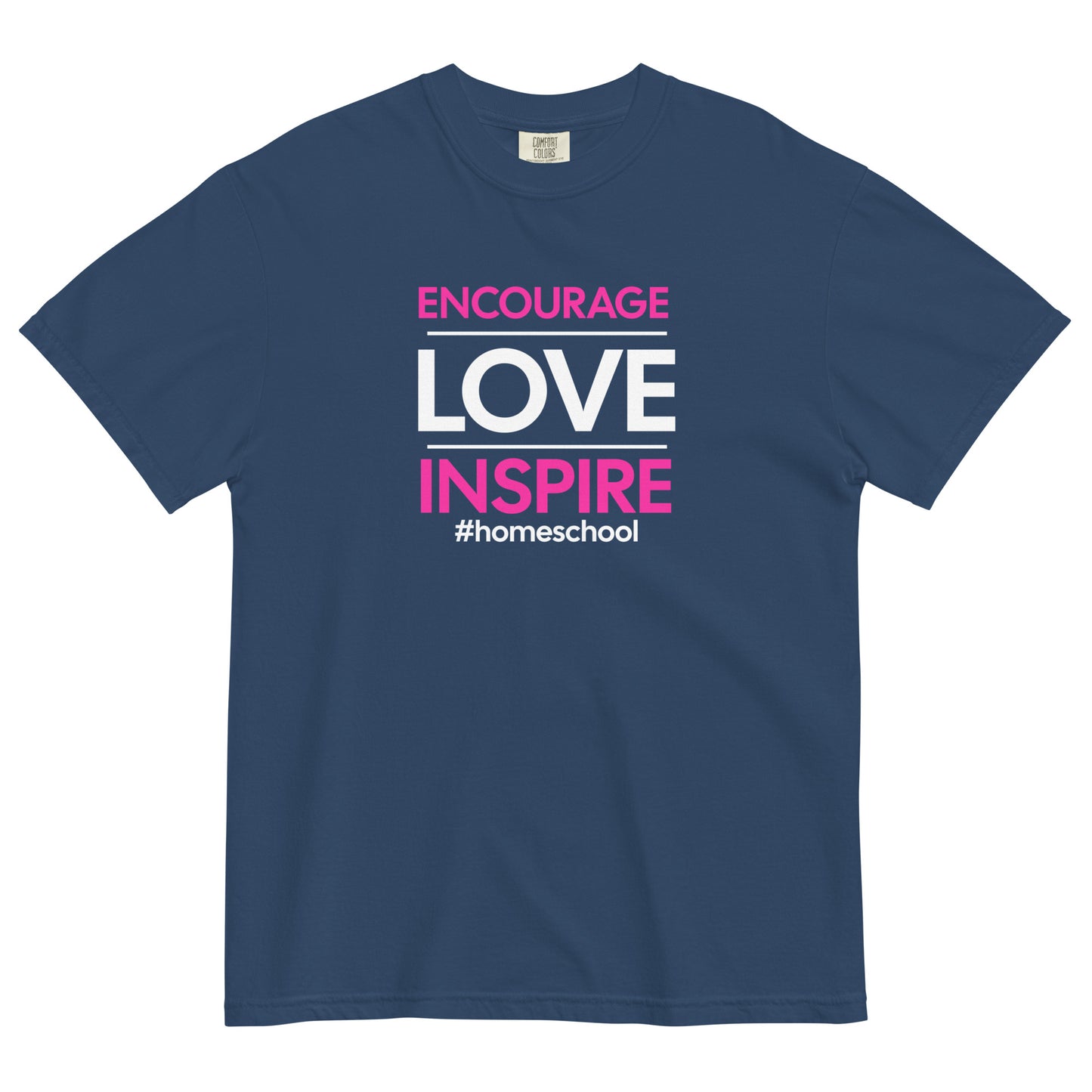 "Encourage & Love" Homeschool - T-shirt