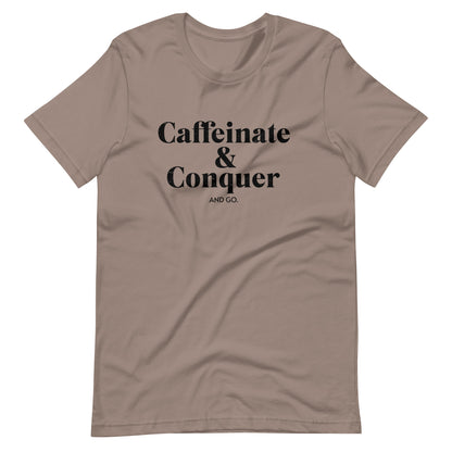 "Caffeinate & Conquer" T-Shirt