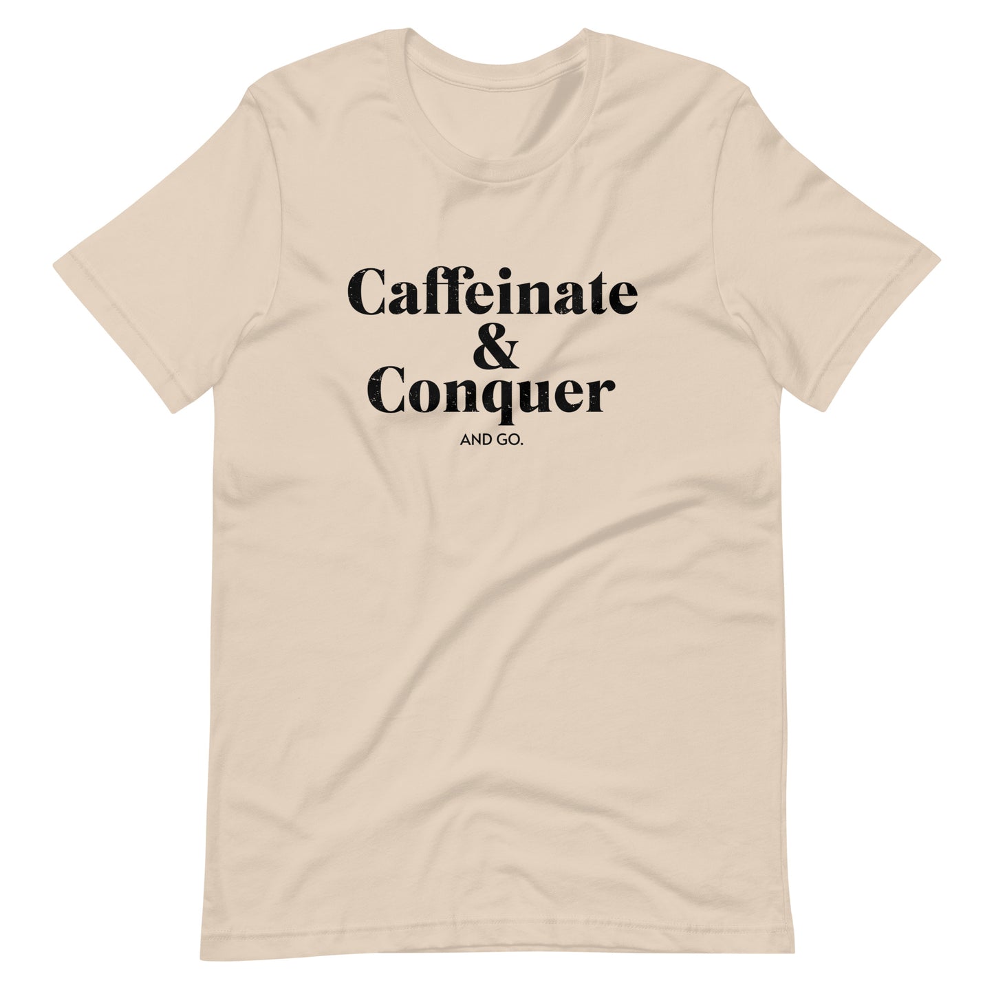 "Caffeinate & Conquer" T-Shirt