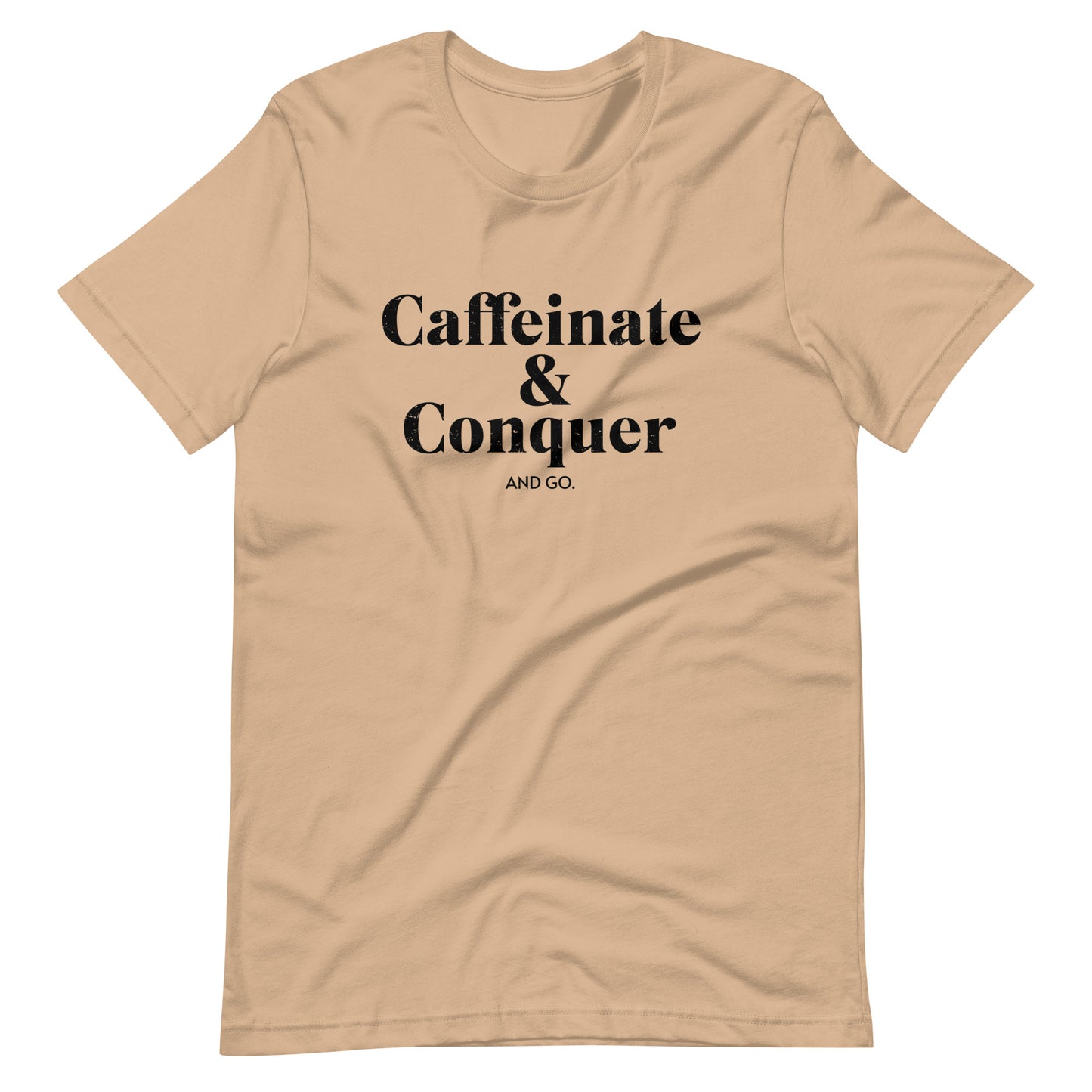 "Caffeinate & Conquer" T-Shirt