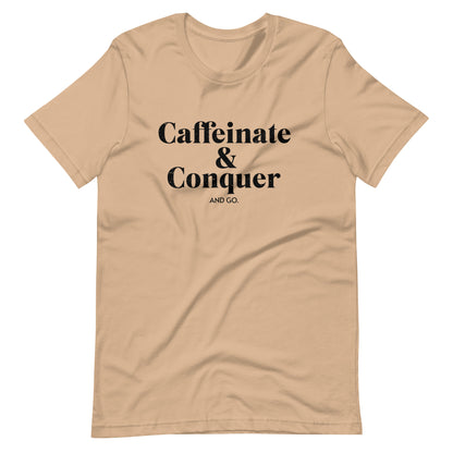 "Caffeinate & Conquer" T-Shirt