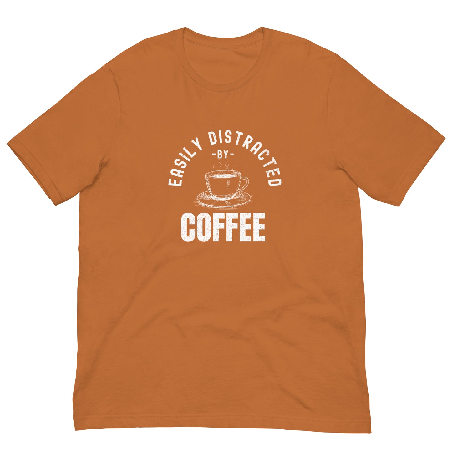 "Easily Distracted by Coffee" T-Shirt