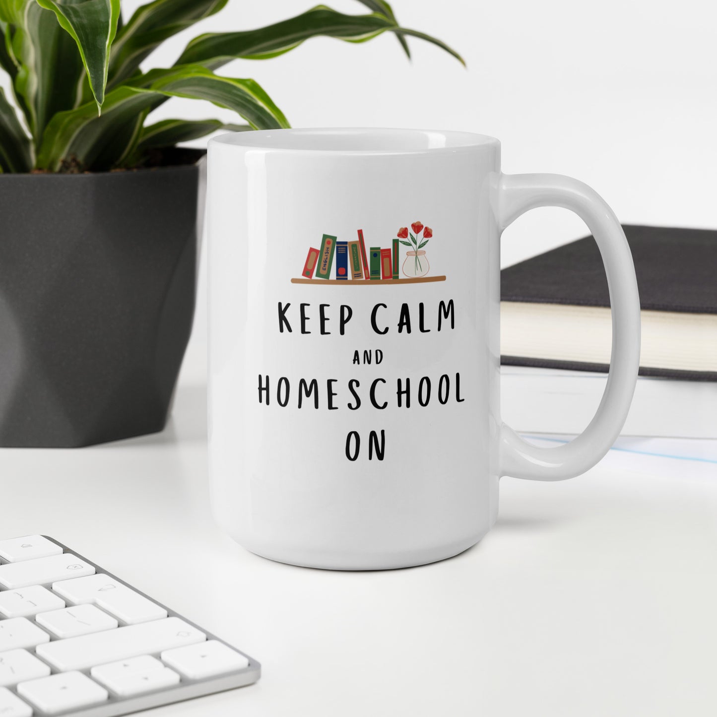 "Keep Calm and Homeschool On" Mug