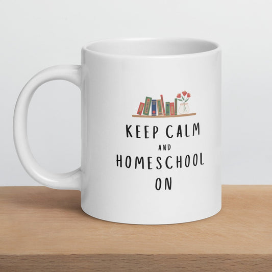 "Keep Calm and Homeschool On" Mug