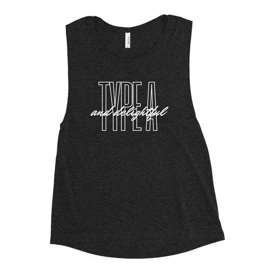 "Type A & Delightful" - Ladies’ Muscle Tank