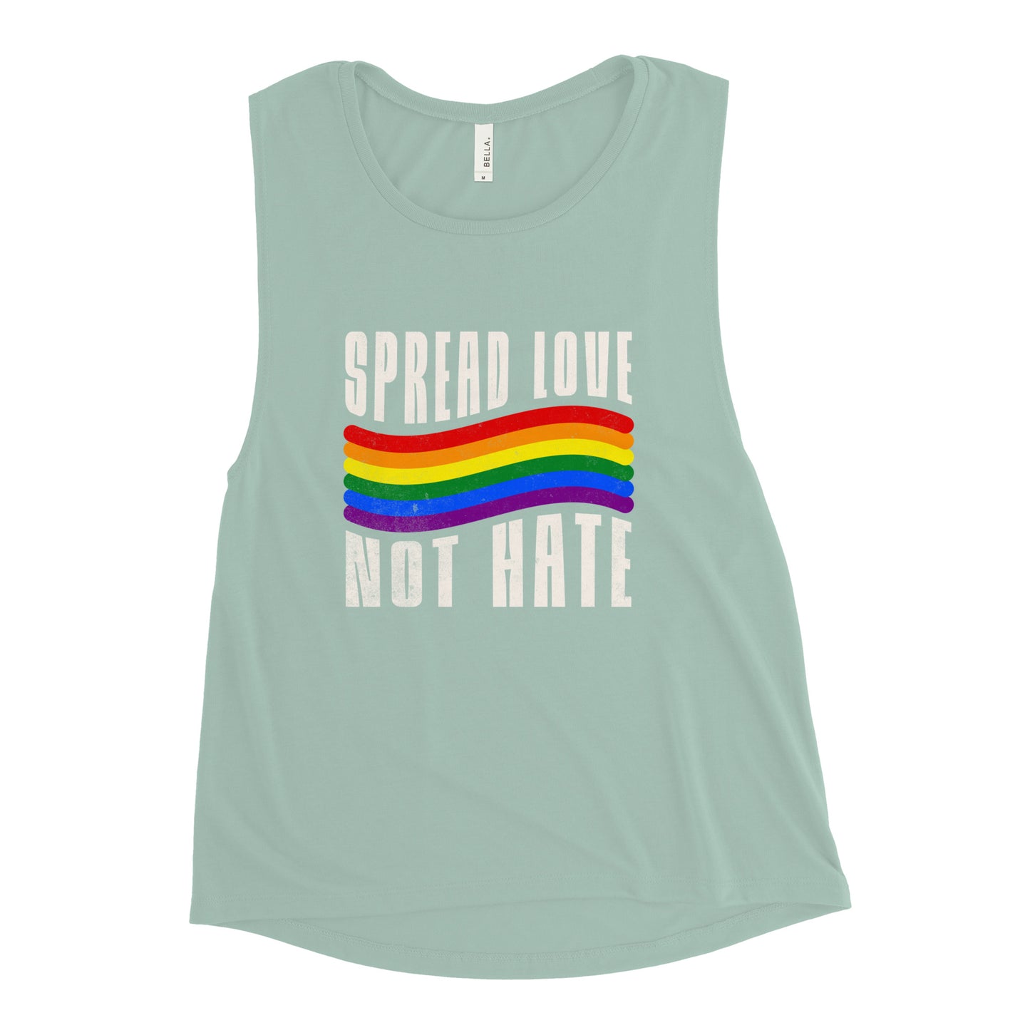 "Spread Love, Not Hate" - Ladies’ Muscle Tank